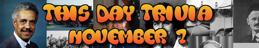 Today's Trivia and What Happened on November 7